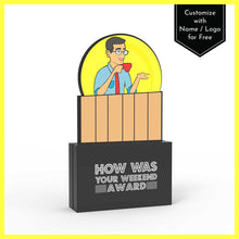 Load image into Gallery viewer, How Was Your Weekend Award