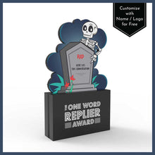 Load image into Gallery viewer, The One Word Replier Award