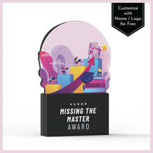 Load image into Gallery viewer, Missing the Master Award