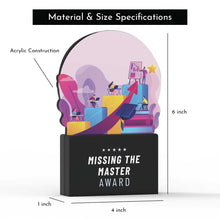 Load image into Gallery viewer, Missing the Master Award
