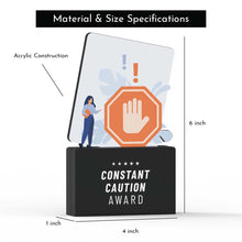 Load image into Gallery viewer, Constant Caution Award