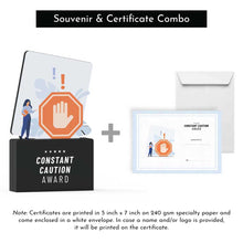 Load image into Gallery viewer, Constant Caution Award