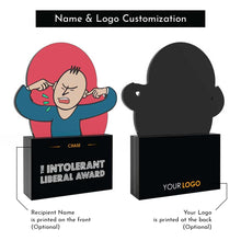 Load image into Gallery viewer, The Intolerant Liberal Award