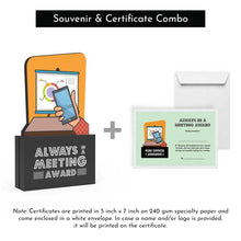 Load image into Gallery viewer, Always in a Meeting Award
