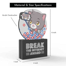 Load image into Gallery viewer, Break The Internet Award