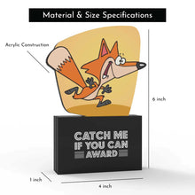 Load image into Gallery viewer, Catch Me If You Can Award