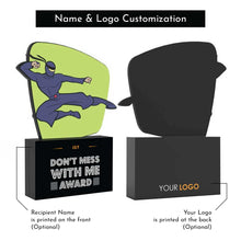 Load image into Gallery viewer, Don’t Mess With Me Award