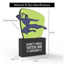 Load image into Gallery viewer, Don’t Mess With Me Award