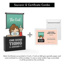 Load image into Gallery viewer, One More Thing Award