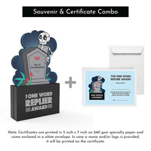 Load image into Gallery viewer, The One Word Replier Award