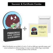 Load image into Gallery viewer, Personal Space Ignorer Award