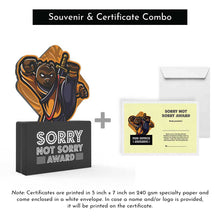 Load image into Gallery viewer, Sorry Not Sorry Award