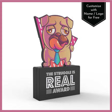 Load image into Gallery viewer, The Struggle is Real Award