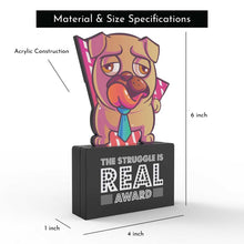 Load image into Gallery viewer, The Struggle is Real Award