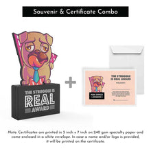 Load image into Gallery viewer, The Struggle is Real Award