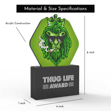 Load image into Gallery viewer, Thug Life Award