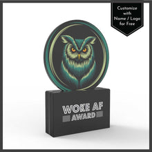 Load image into Gallery viewer, Woke AF Award
