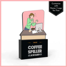 Load image into Gallery viewer, Coffee Spiller Award
