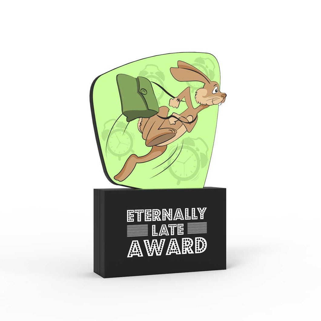 Eternally Late Award
