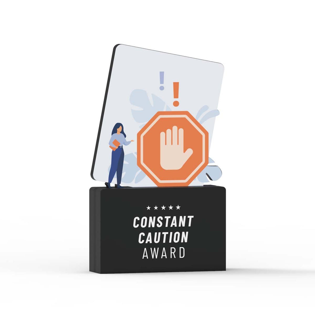 Constant Caution Award